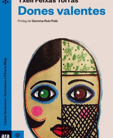 Txell Feixas. Dones valentes | Cedida