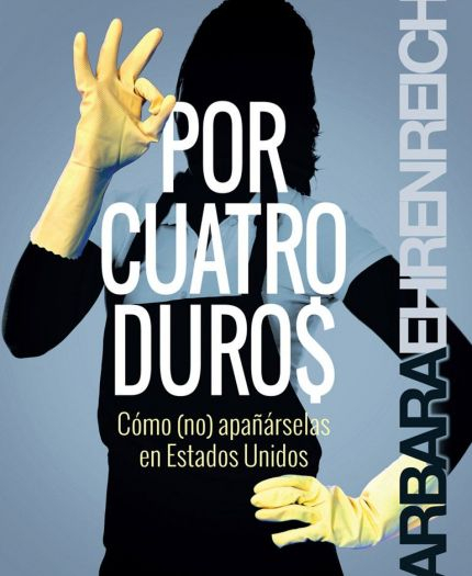 Barbara Ehrenreich. Por cuatro duros (Capitan Swing) | Cedida