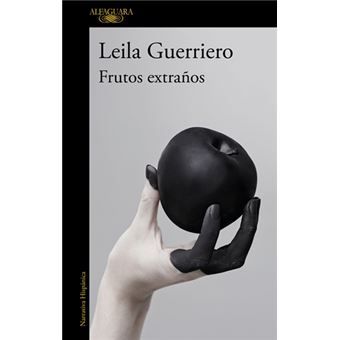 Leila Guerriero. Frutos extraños | Cedida