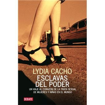 Lydia Cacho. Esclavas del poder | Cedida