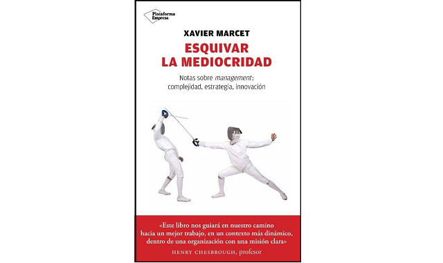 Portada de 'Esquivar la mediocridad' de Xavier Marcet