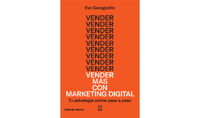Portada del llibre 'Vender mas con marketing digital d'Eva Sanagustín Portada del llibre 'Vender mas con marketing digital d'Eva Sanagustín