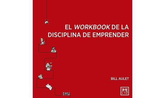 Portada del llibre 'El workbook de la disciplina de emprender' de Bill Aulet